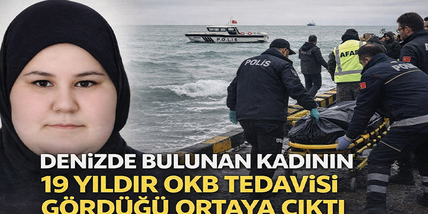 Denizde Bulunan Kadının 19 Yıldır OKB Tedavisi Gördüğü Ortaya Çıktı