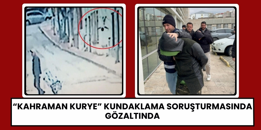 “Kahraman Kurye” Kundaklama Soruşturmasında Gözaltında