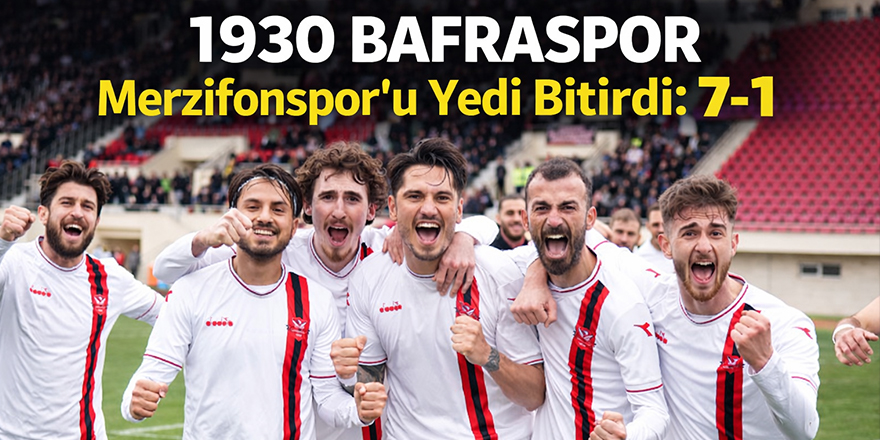 1930 Bafraspor Merzifonspor’u Yedi Bitirdi: 7-1