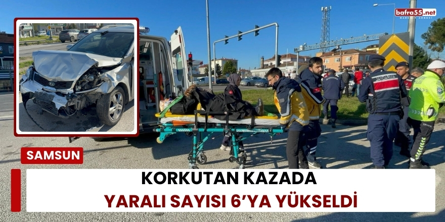 Korkutan Kazada Yaralı Sayısı 6’ya Yükseldi