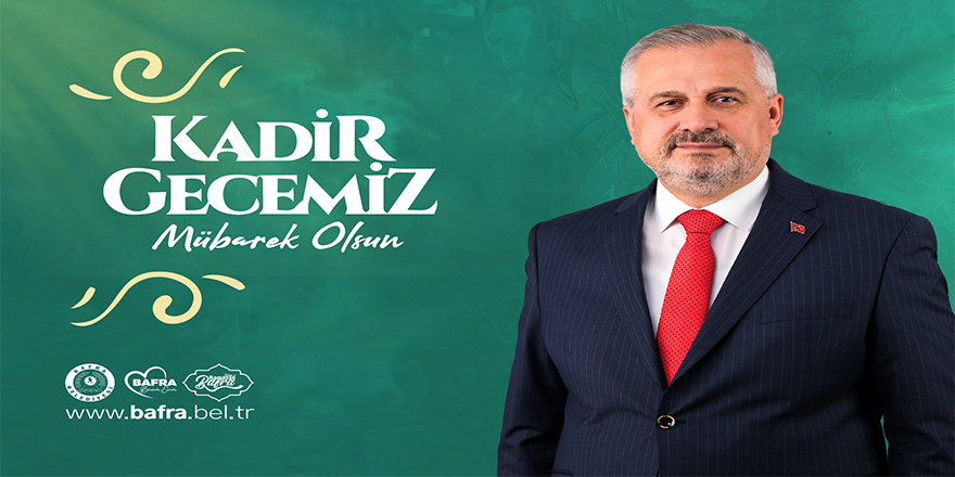 Başkan Kılıç'ın Kadir Gecesi Mesajı