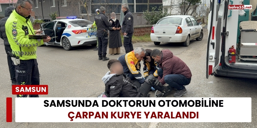 Samsun da Doktorun Otomobiline Çarpan Kurye Yaralandı