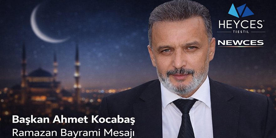 Başkan Ahmet Kocabaş Ramazan Bayramı Mesajı