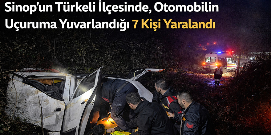 Türkeli’nde Otomobil Uçuruma Yuvarlandı: 7 Yaralı