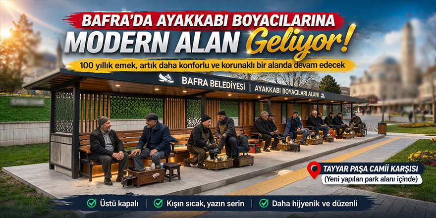 Bafra’da Ayakkabı Boyacılarına Modern Alan Geliyor