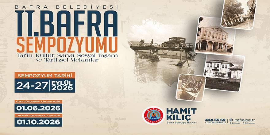 Bafra’nın Geçmişi ve Geleceği Bu Sempozyumda Buluşacak