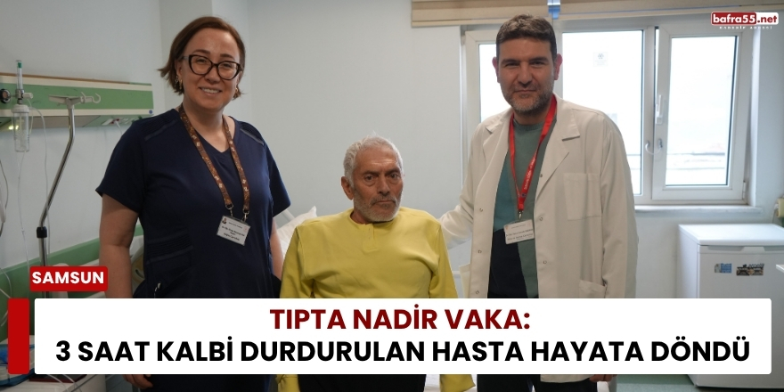 Tıpta nadir vaka: 3 Saat Kalbi Durduruldu, Hayata Döndü