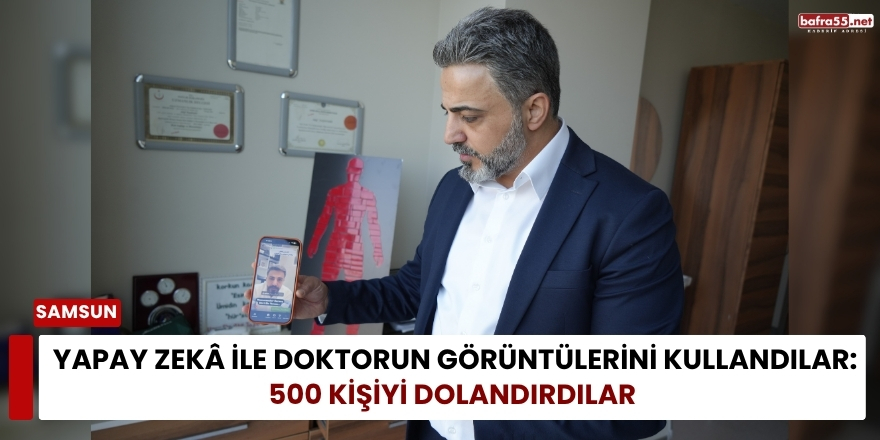 Yapay Zekâ İle Doktorun Görüntülerini Kullandılar: 500 Kişiyi Dolandırdılar