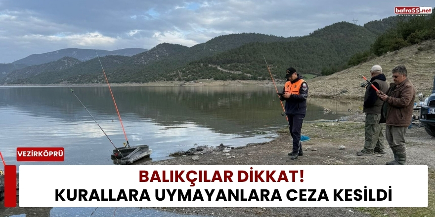 Balıkçılar Dikkat! Kurallara Uymayanlara Ceza Kesildi