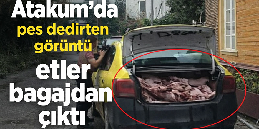 Atakum’da pes dedirten görüntü etler bagajdan çıktı