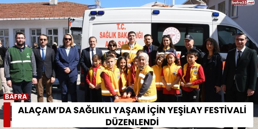 Alaçam’da sağlıklı yaşam için Yeşilay Festivali düzenlendi