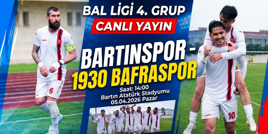 Bartınspor – 1930 Bafraspor Karşılaşması Canlı Yayınla İzleyiciyle Buluşacak