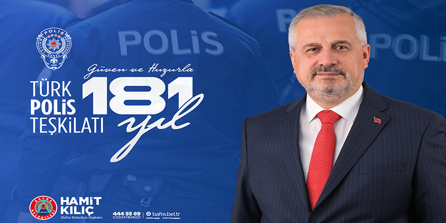 Bafra Belediye Başkanı Hamit Kılıç’tan Polis Teşkilatına Kutlama