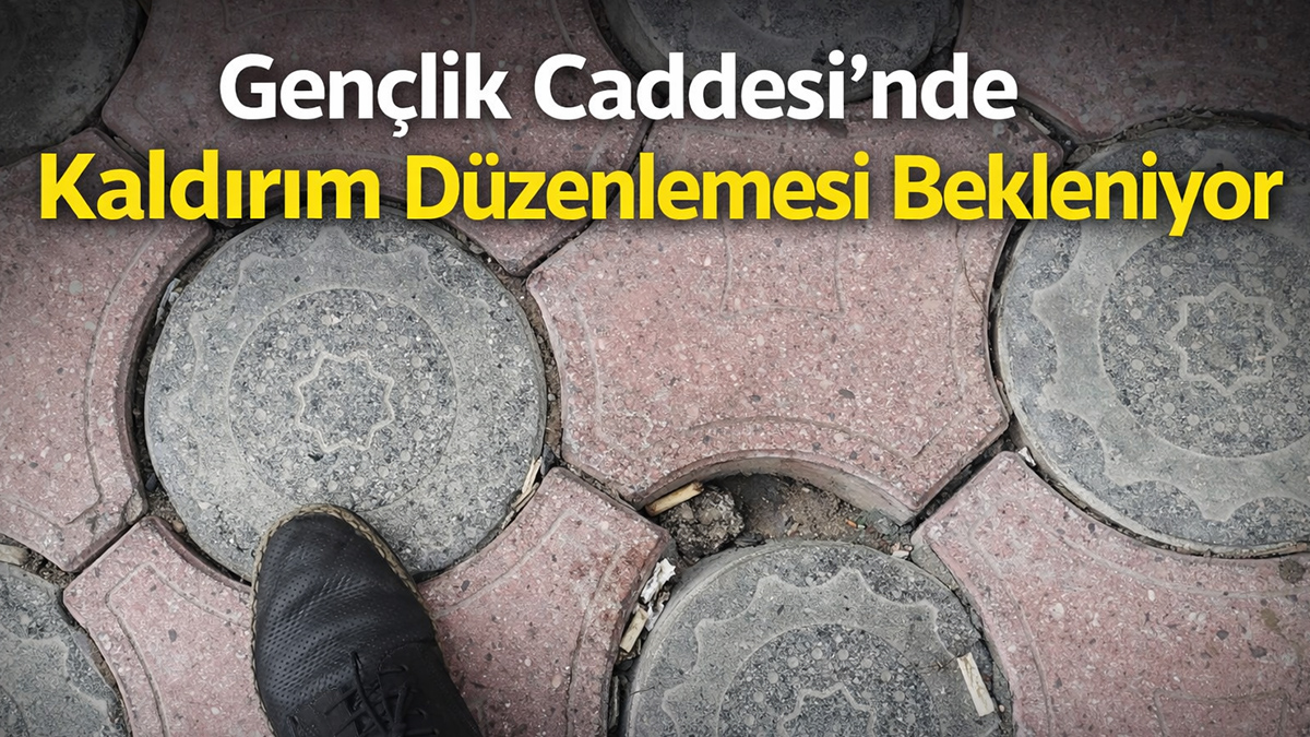 Gençlik Caddesi’nde Kaldırım Düzenlemesi Bekleniyor