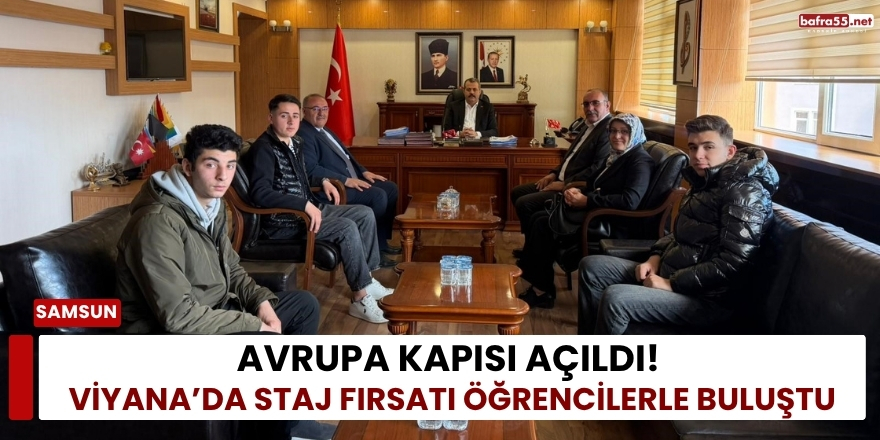 Avrupa Kapısı Açıldı! Viyana’da Staj Fırsatı Öğrencilerle Buluştu