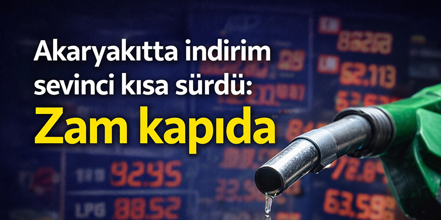 Akaryakıtta indirim sevinci kısa sürdü: Zam kapıda