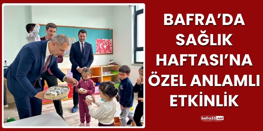 Bafra Ticaret Borsası’ndan Miniklere Sağlıklı Beslenme Eğitimi