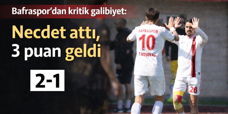 Bafraspor’dan kritik galibiyet: Necdet attı, 3 puan geldi
