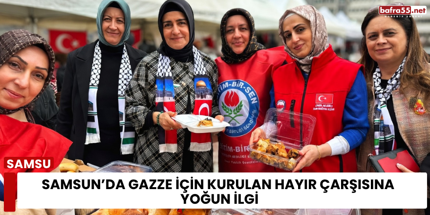 Samsun’da Gazze için kurulan hayır çarşısına yoğun ilgi