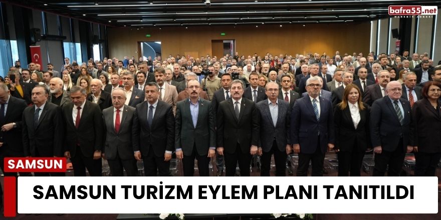 Samsun Turizm Eylem Planı Tanıtıldı