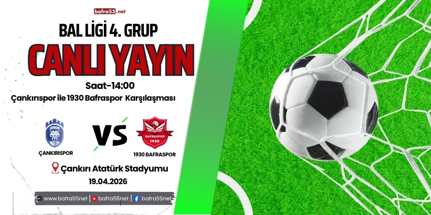 Çankırı FK 1930 Bafraspor Maçı Canlı Yayınlanacak