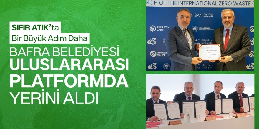 Bafra Belediyesi Uluslararası Sıfır Atık Şehirler Ağı’na Katıldı
