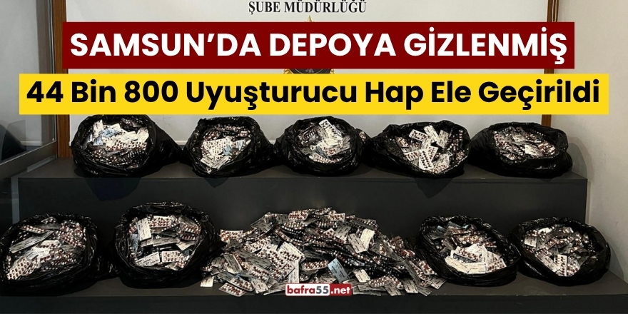 Samsun’da Depoya Gizlenmiş 44 Bin 800 Uyuşturucu Hap Ele Geçirildi