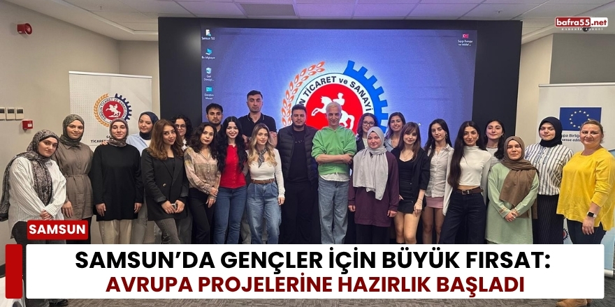 Samsun’da Gençler İçin Büyük Fırsat: Avrupa Projelerine Hazırlık Başladı