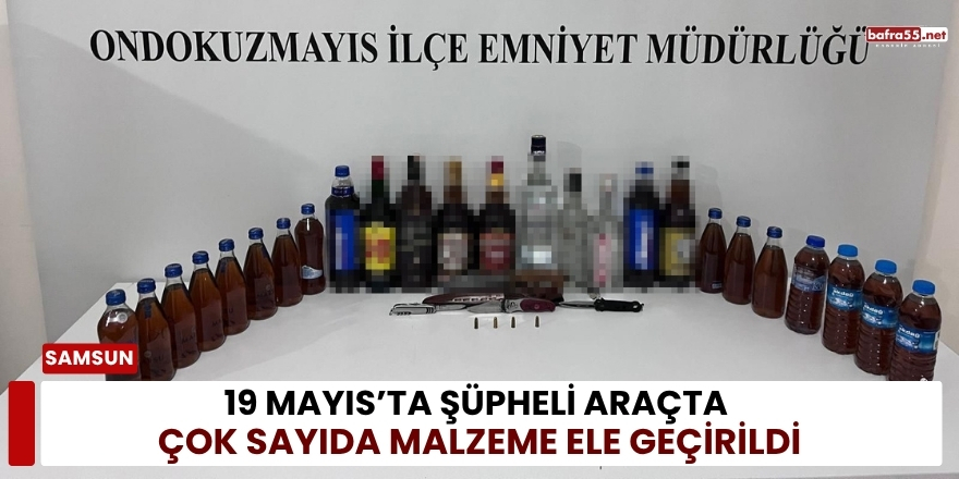 19 Mayıs’ta Şüpheli Araçta Çok Sayıda Malzeme Ele Geçirildi