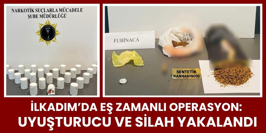 İlkadım’da Eş Zamanlı Operasyon: Uyuşturucu ve Silah Yakalandı