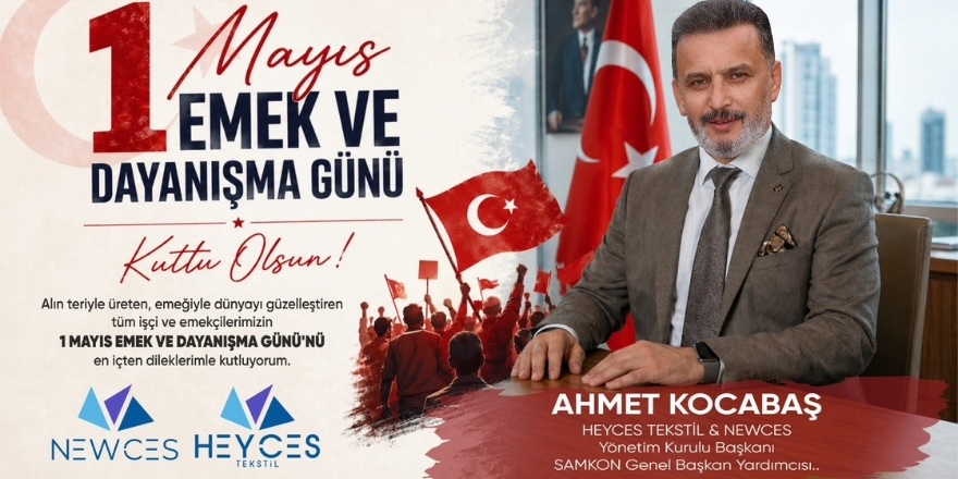 Ahmet Kocabaş’tan 1 Mayıs Mesajı: “Emeğin Gücüyle Daha Güçlü Türkiye”