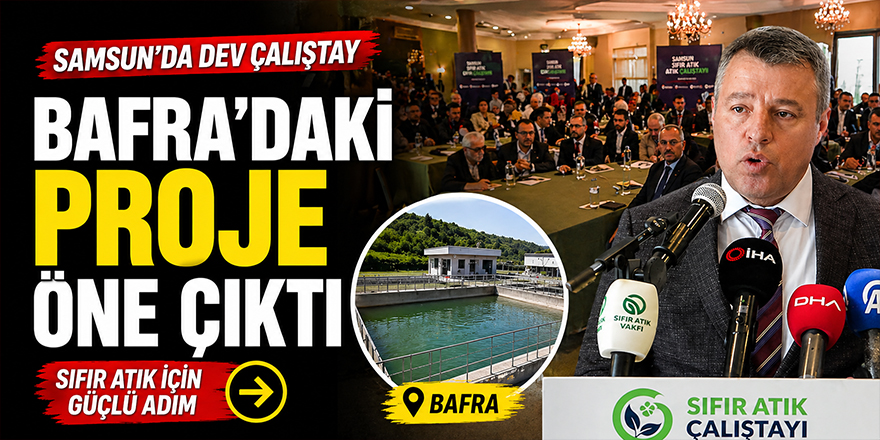 Samsun’da Dev Çalıştay: Bafra’daki Proje Öne Çıktı