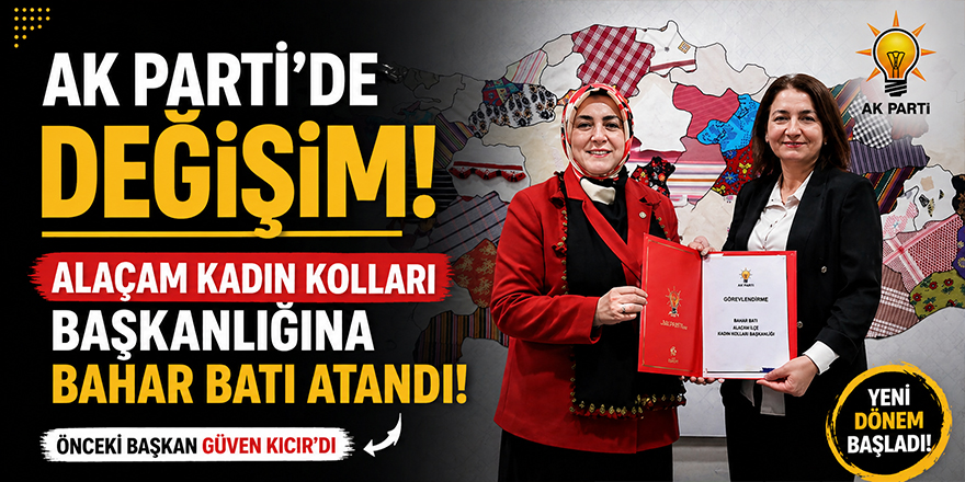 AK Parti Alaçam Kadın Kolları Başkanlığına Bahar Batı Atandı