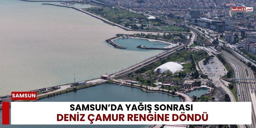 Samsun’da Yağış Sonrası Deniz Çamur Rengine Döndü