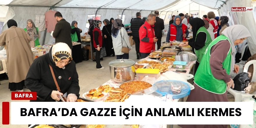 Bafra’da Gazze İçin Anlamlı Kermes