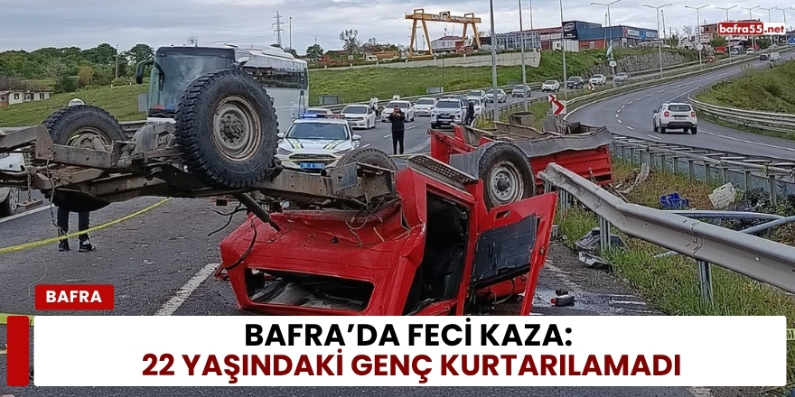 Bafra’da Feci Kaza: 22 Yaşındaki Genç Kurtarılamadı