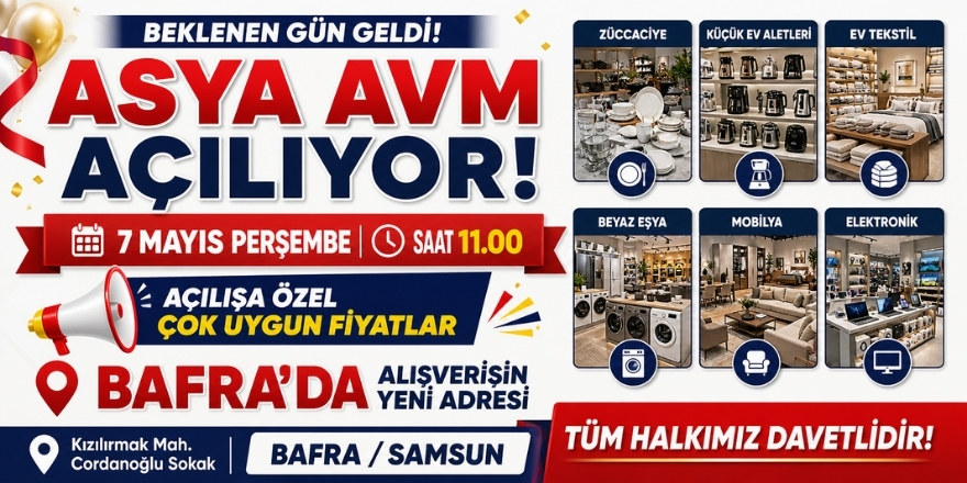 Bafra’da Yeni Alışveriş Noktası Açılıyor: Asya AVM 7 Mayıs’ta Kapılarını Açıyor