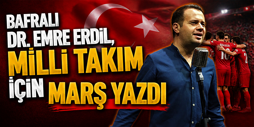 Bafralı Dr. Emre Erdil, Milli Takım İçin Marş Yazdı