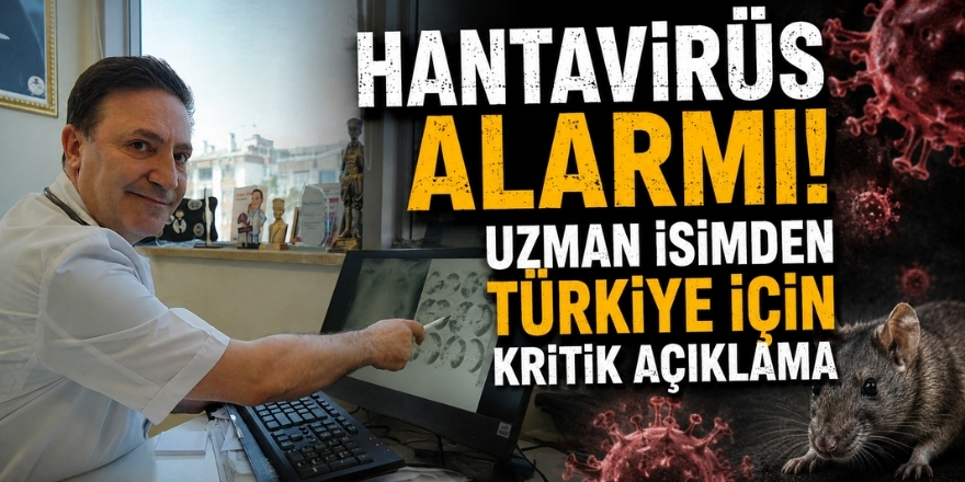 Hantavirüs Alarmı! Uzman İsimden Türkiye İçin Kritik Açıklama