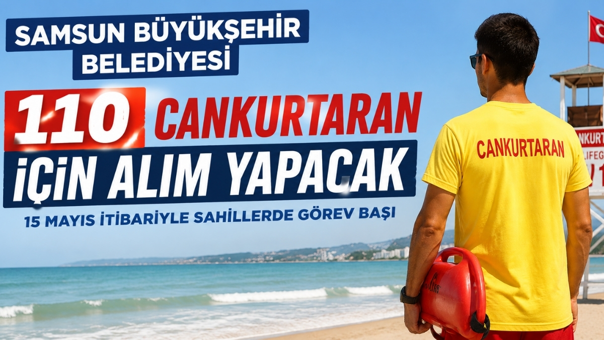 Samsun Büyükşehir Belediyesi 110 Cankurtaran İçin Alım Yapacak
