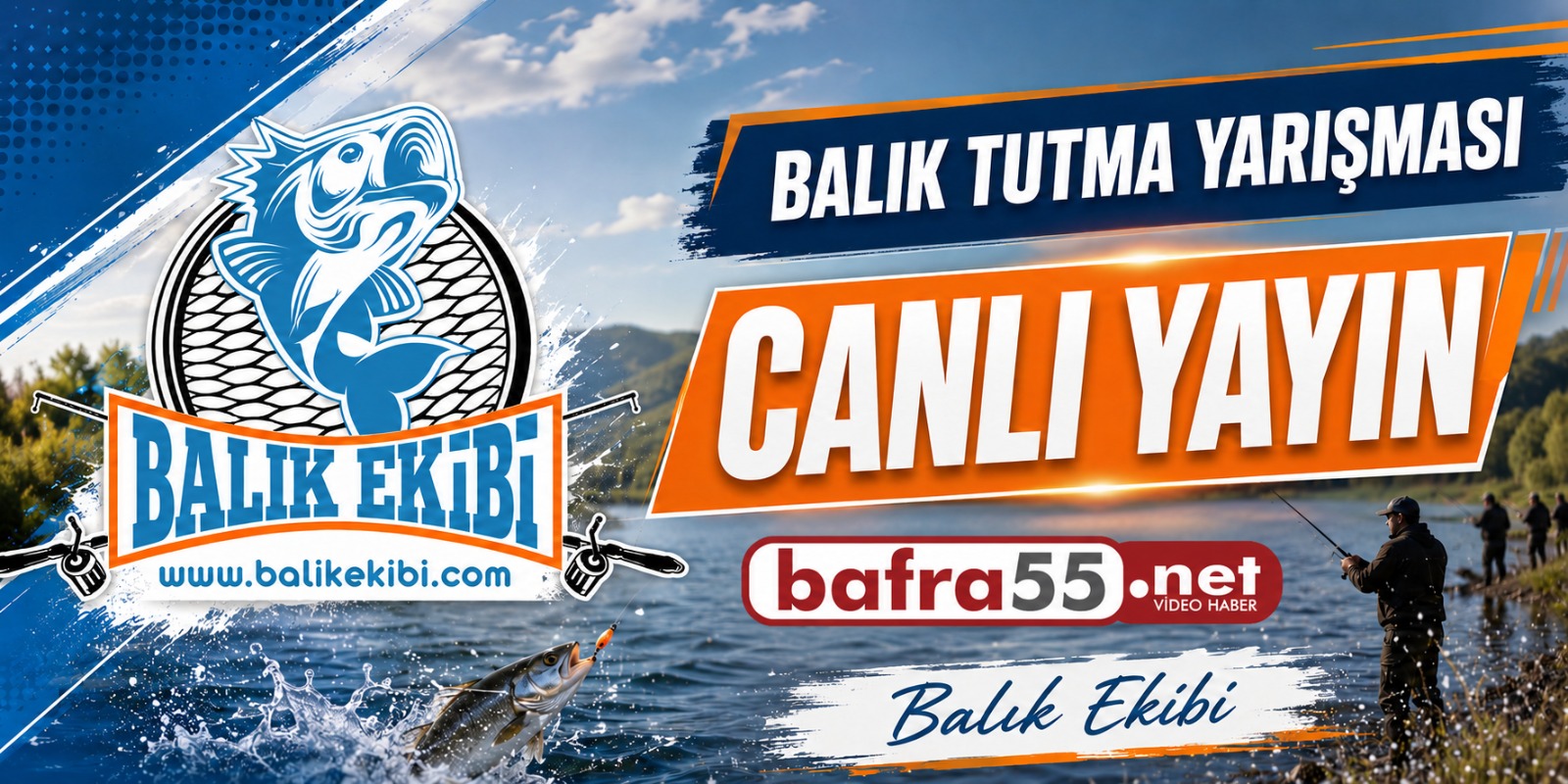 Balık Ekibi’nin Yarışması Bafra55.Net’ten Canlı Yayınlanıyor