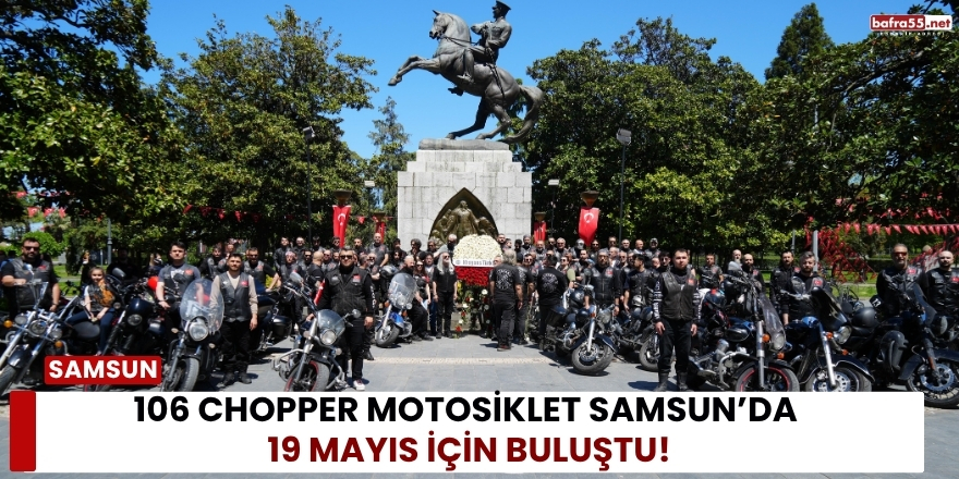 Onur Anıtı Etrafında Nefes Kesen Görüntü: 106 Chopper Samsun’da
