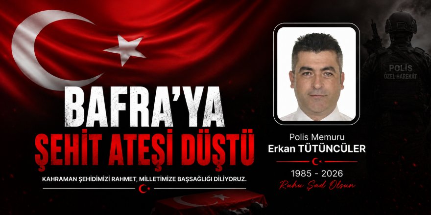 Bafralı Polis Şehit Oldu