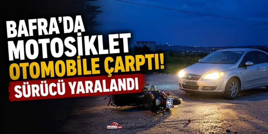 Bafra’da Motosiklet Otomobile Çarptı: Sürücü Yaralandı