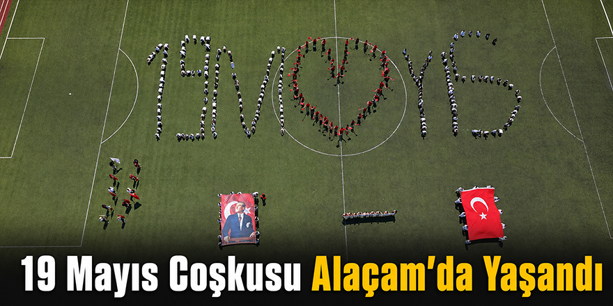 19 Mayıs Coşkusu Alaçam’da Yaşandı