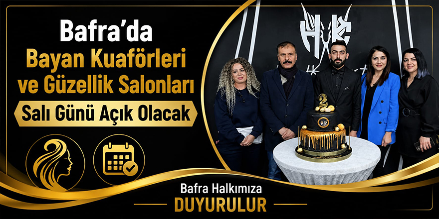 Bafra’da Bayan Kuaförleri ve Güzellik Salonları Salı Günü Açık Olacak