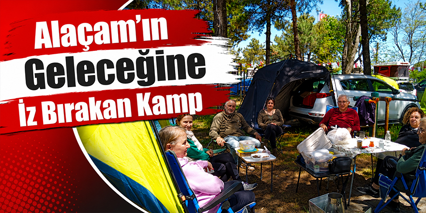 Alaçam’ın Geleceğine İz Bırakan Kamp