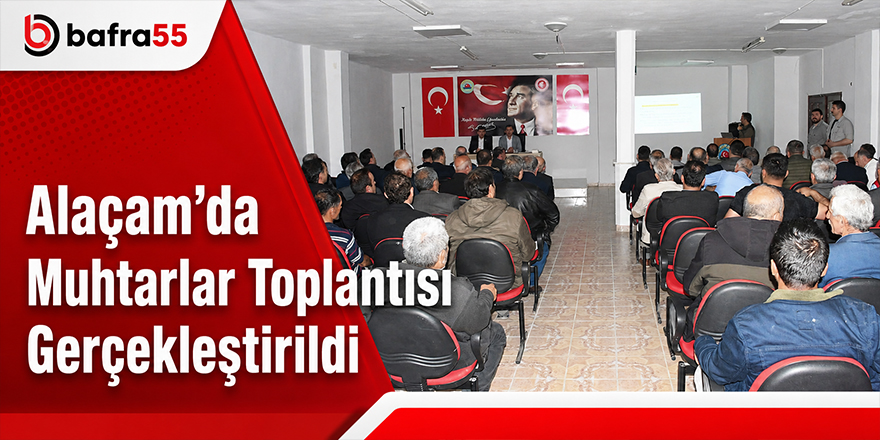 Alaçam’da Muhtarlar Toplantısı Gerçekleştirildi