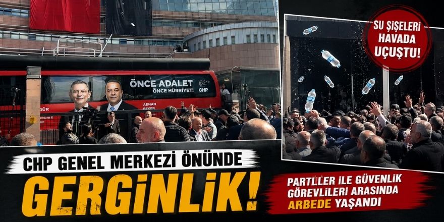 CHP Genel Merkezi Önünde Gerginlik! Su Şişeleri Havada Uçuştu