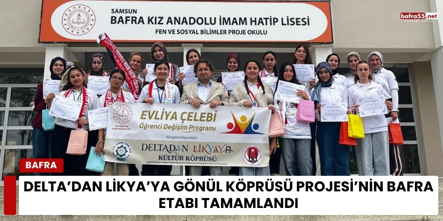 Delta’dan Likya’ya Gönül Köprüsü Projesi’nin Bafra Etabı Tamamlandı